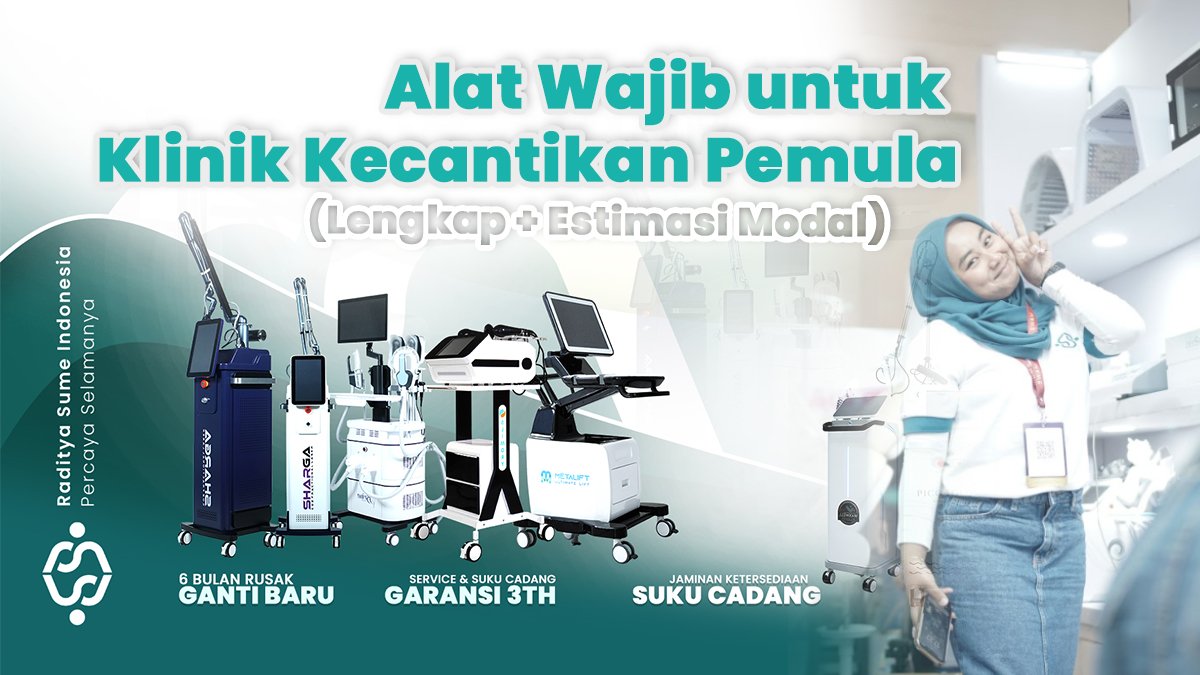 Alat Wajib untuk Klinik Kecantikan Pemula (Lengkap + Estimasi Modal)