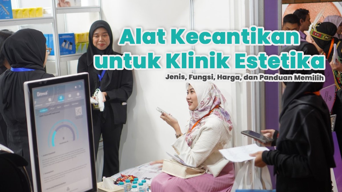 Alat Kecantikan: Jenis, Fungsi, Harga, dan Panduan Memilih untuk Klinik Estetika