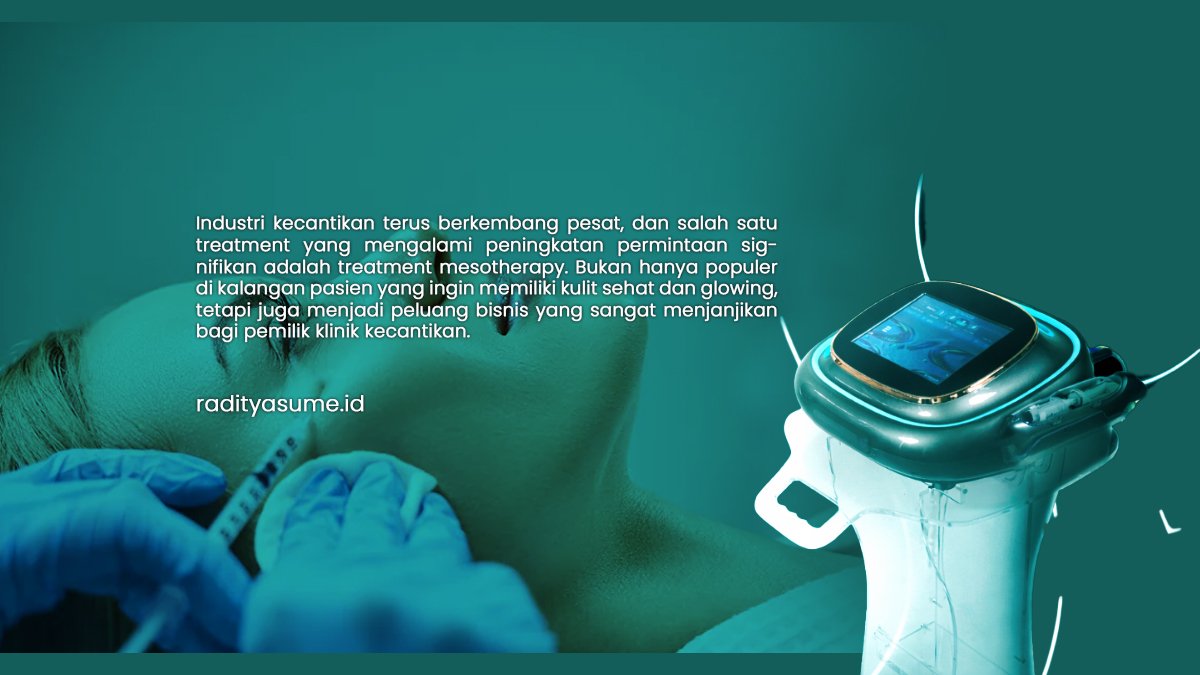 Treatment Mesotherapy untuk Klinik Kecantikan: Panduan Lengkap, Manfaat, dan Peluang Bisnis dengan Alat Profesional